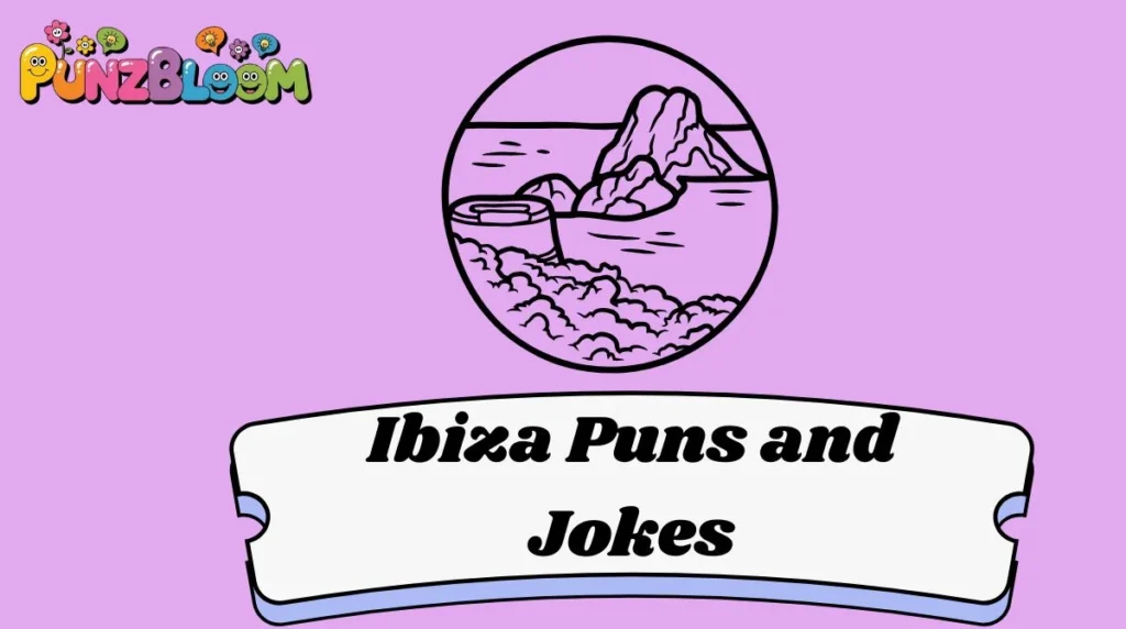 Ibiza Puns and Jokes