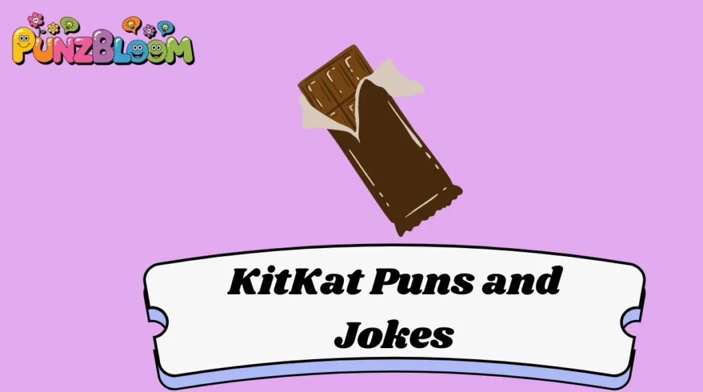 KitKat Puns and Jokes