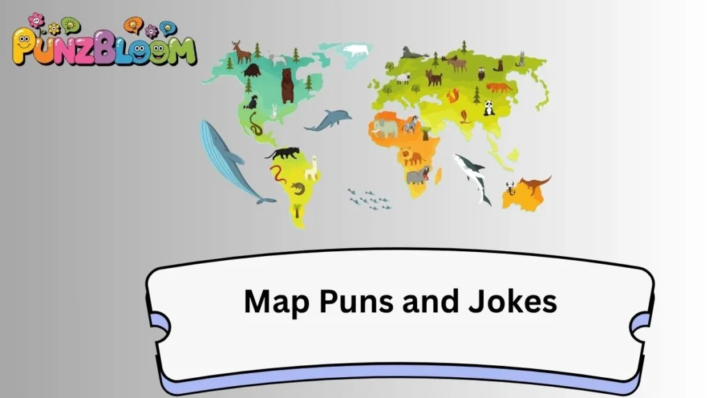 Map Puns and Jokes