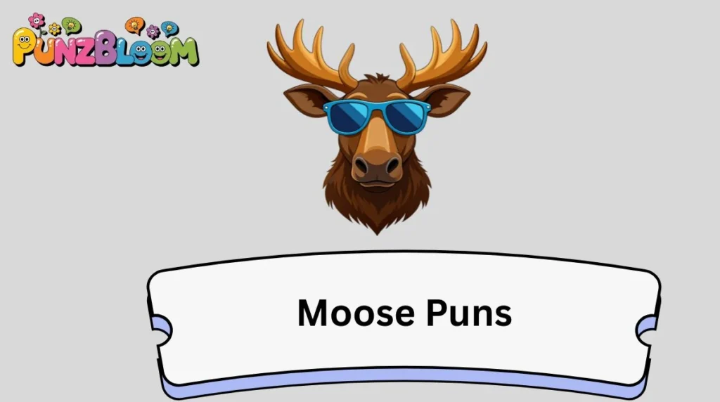 Moose Puns