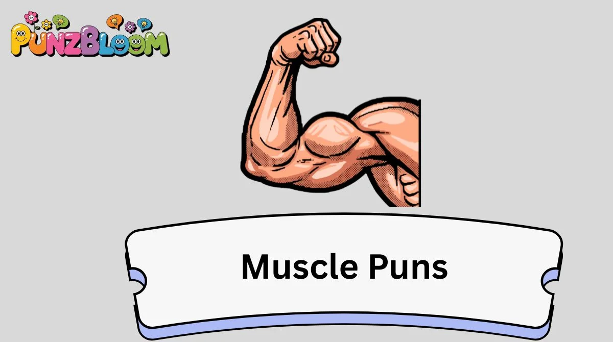 Muscle Puns