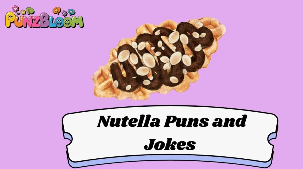 Nutella Puns and Jokes