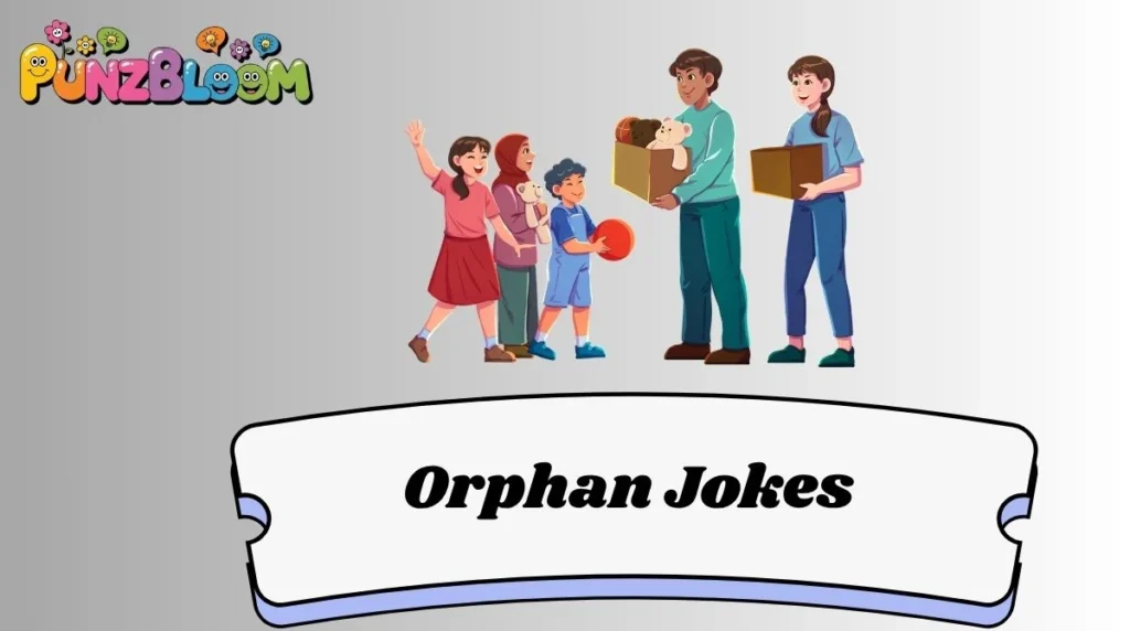 Orphan Jokes