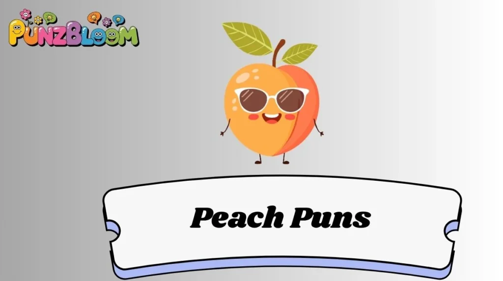 Peach Puns