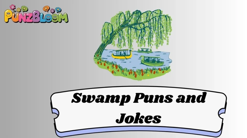 Swamp Puns and Jokes