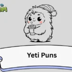 Yeti Puns
