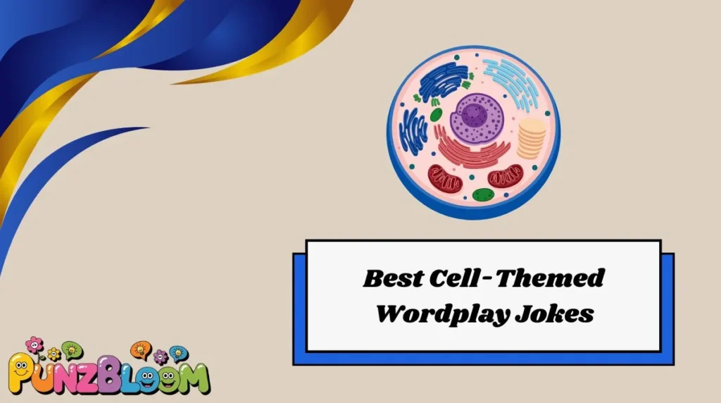 Best Cell-Themed Wordplay Jokes