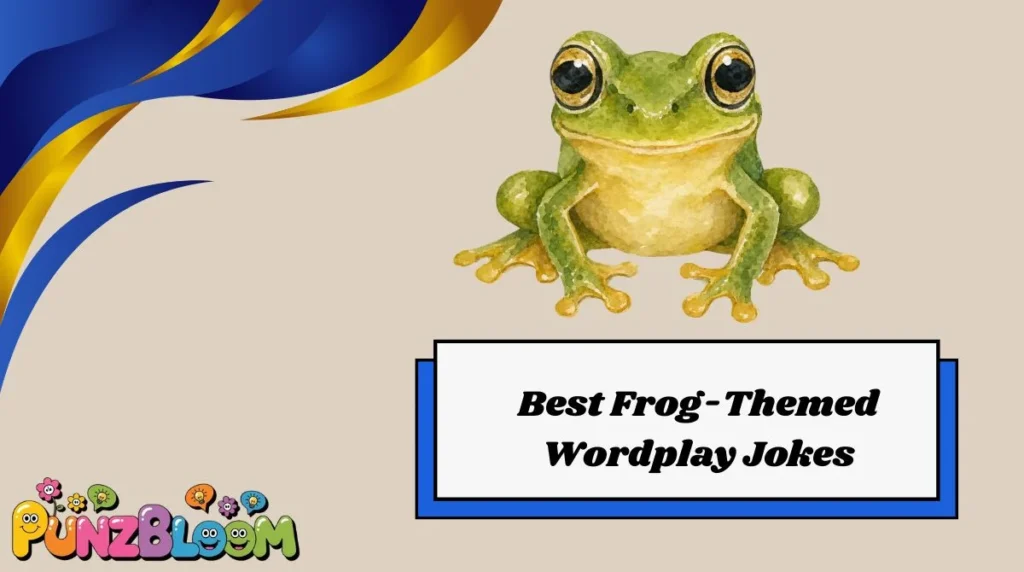 Best Frog-Themed Wordplay Jokes