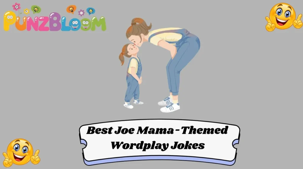 Best Joe Mama-Themed Wordplay Jokes