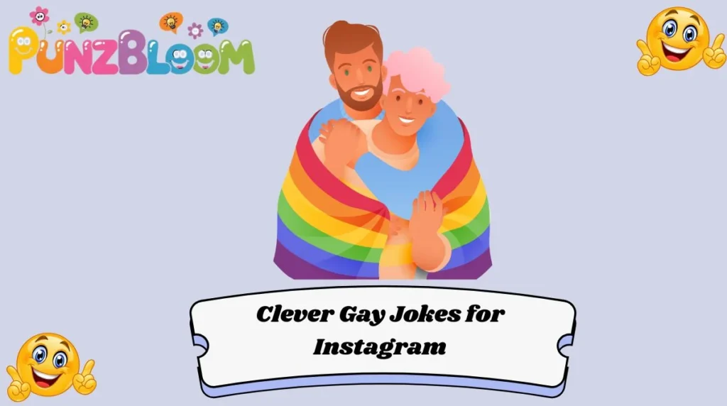 Clever Gay Jokes for Instagram