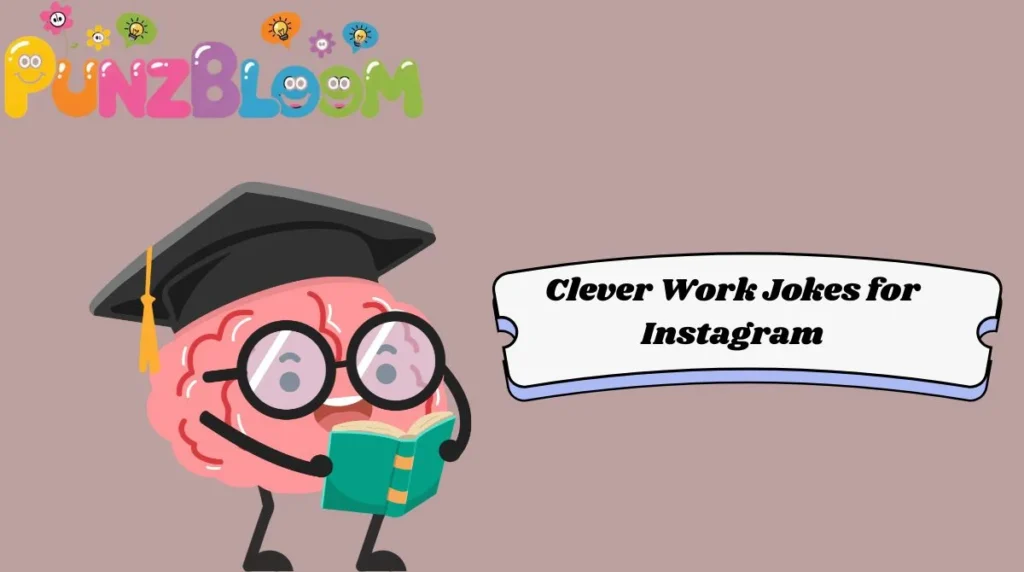 Clever Work Jokes for Instagram