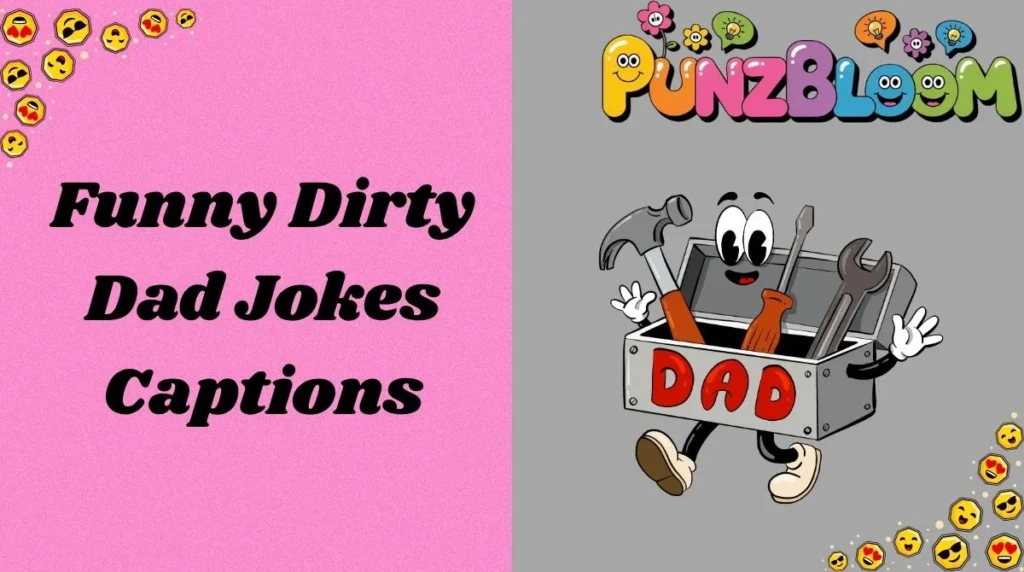Funny Dirty Dad Jokes Captions