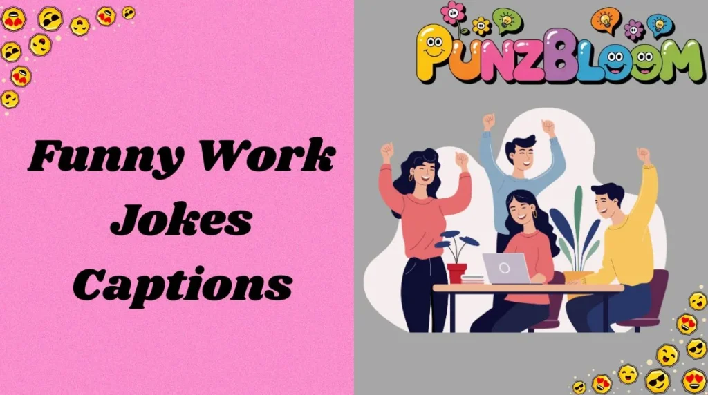 Funny Work Jokes Captions