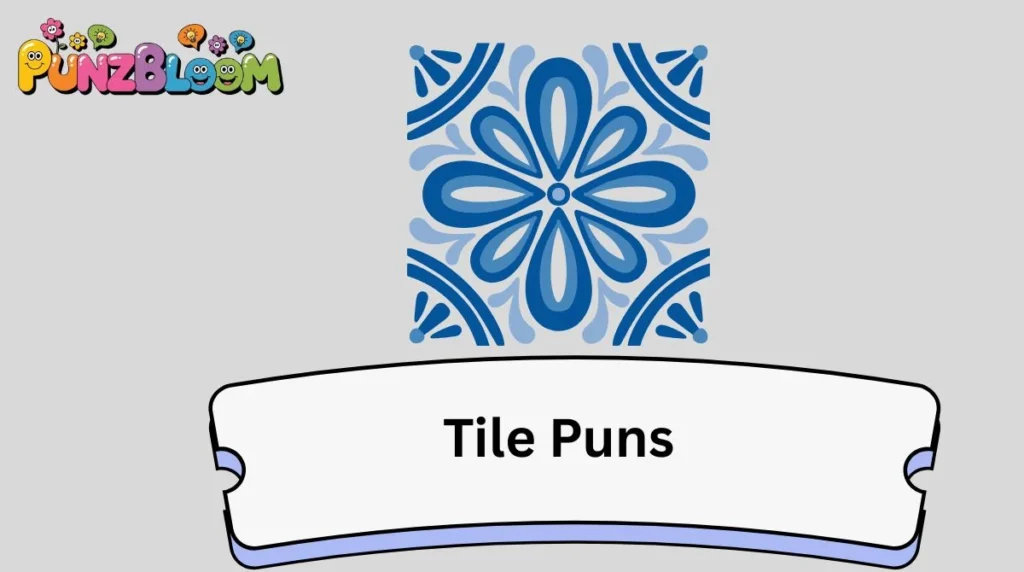 Tile Puns