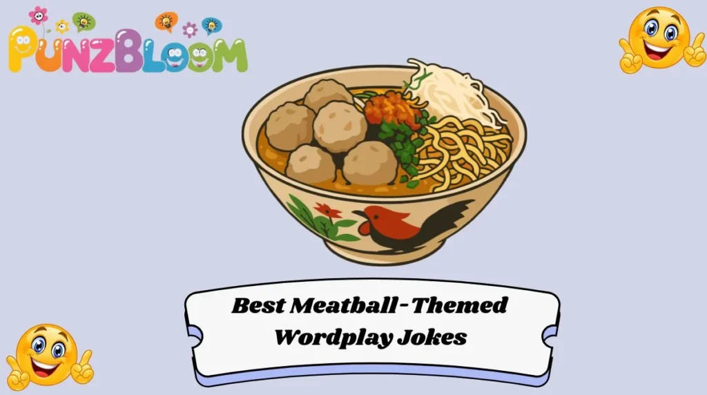 Best Meatball-Themed Wordplay Jokes