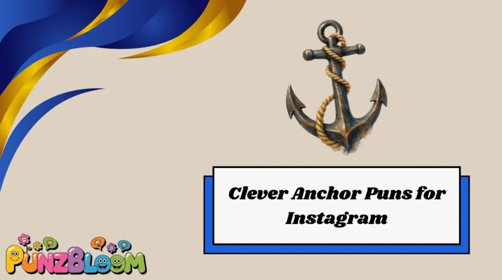 Clever Anchor Puns for Instagram