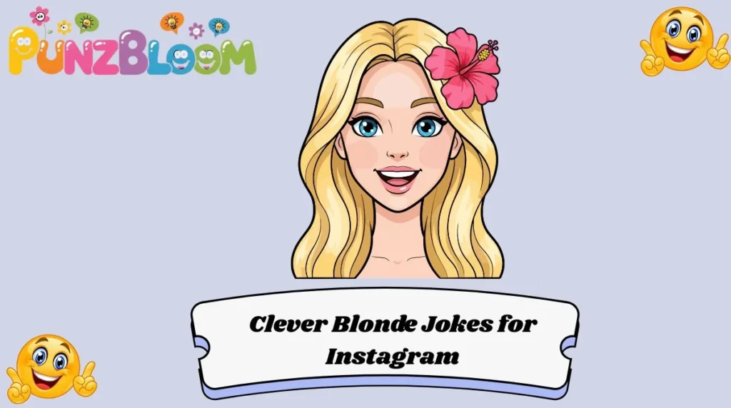Clever Blonde Jokes for Instagram