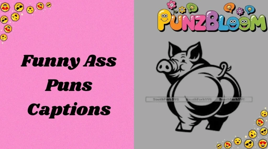 Funny Ass Puns Captions