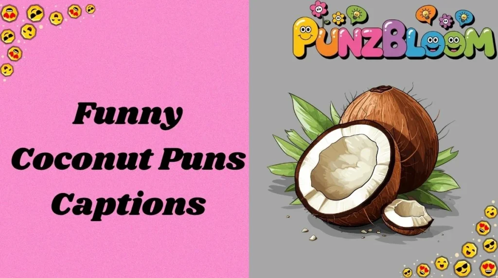 Funny Coconut Puns Captions