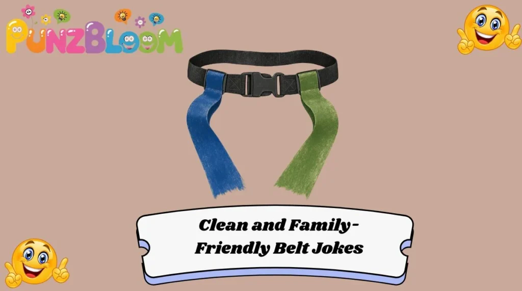 Clean and Family-Friendly Belt Jokes