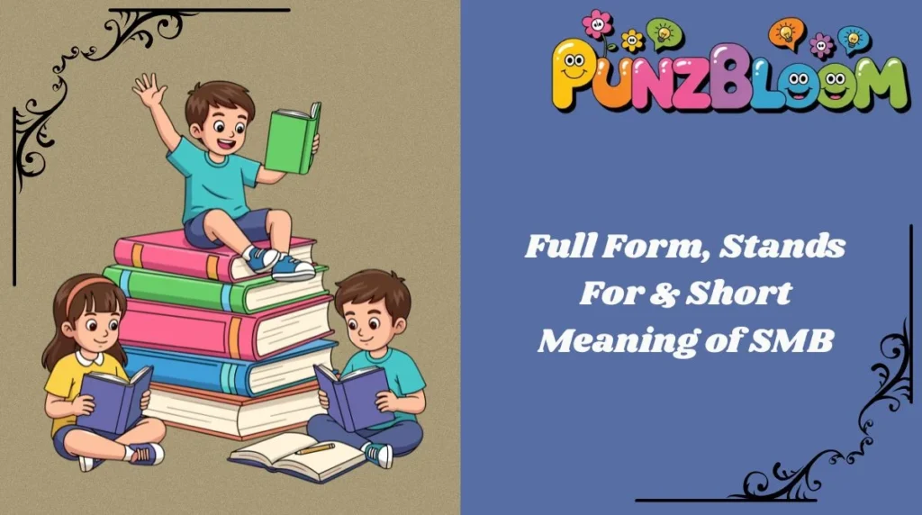 Full Form, Stands For & Short Meaning of SMB