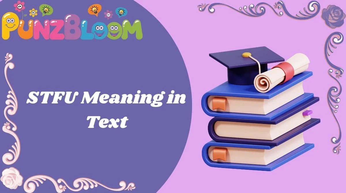STFU Meaning in Text