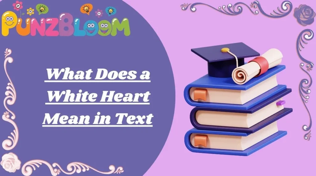 What Does a White Heart Mean in Text