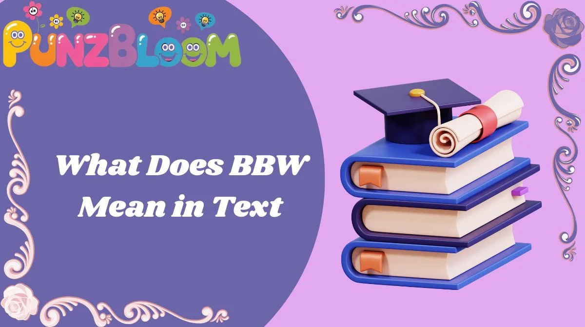 What Does BBW Mean in Text