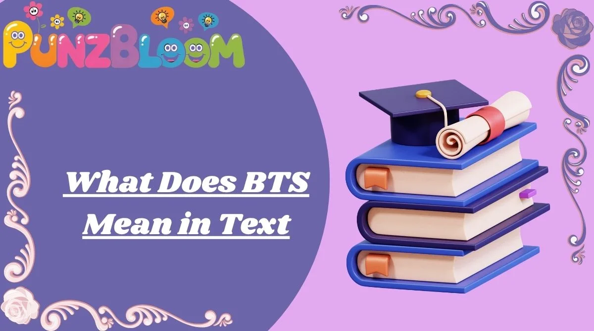 What Does BTS Mean in Text