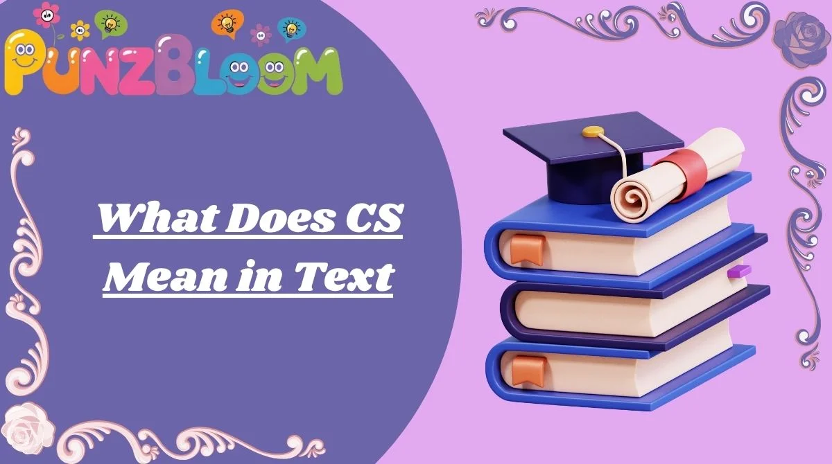 What Does CS Mean in Text