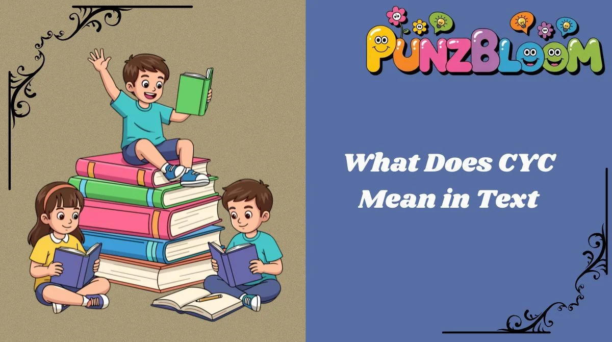 What Does CYC Mean in Text