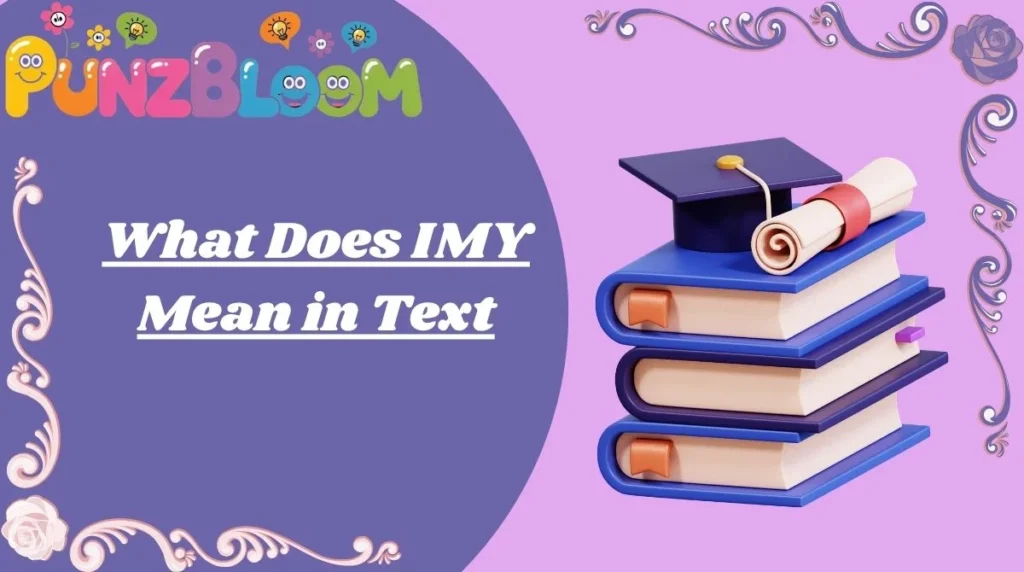 What Does IMY Mean in Text