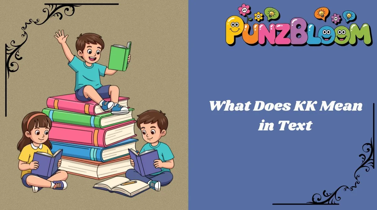 What Does KK Mean in Text