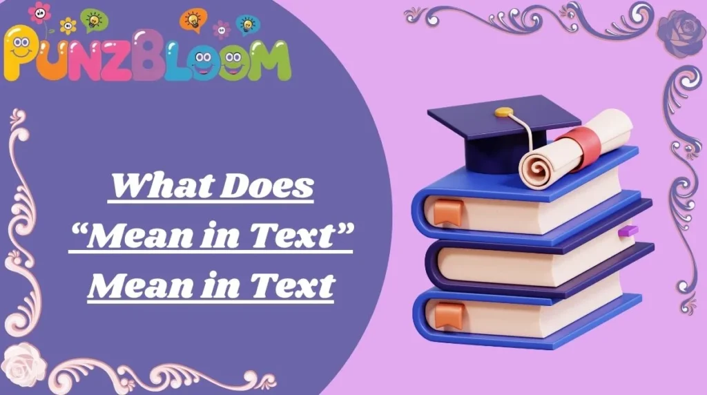 What Does “Mean in Text” Mean in Text