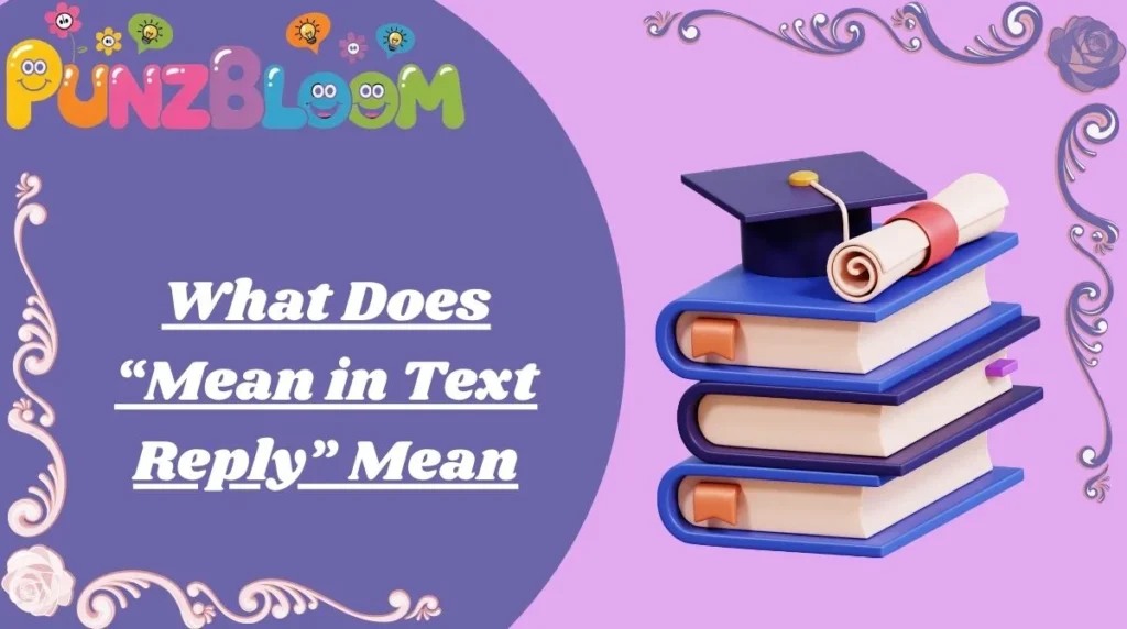 What Does “Mean in Text Reply” Mean