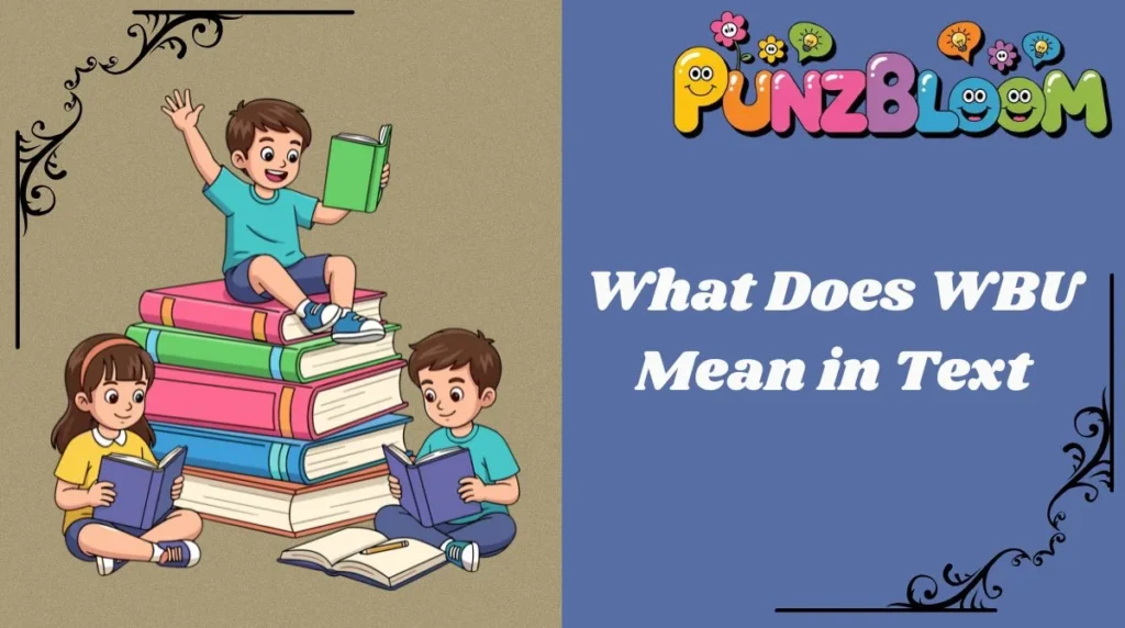 What Does WBU Mean in Text