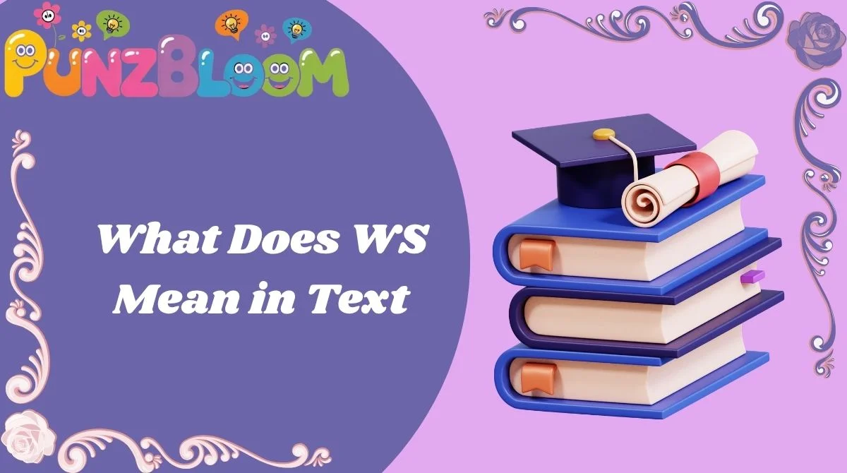 What Does WS Mean in Text