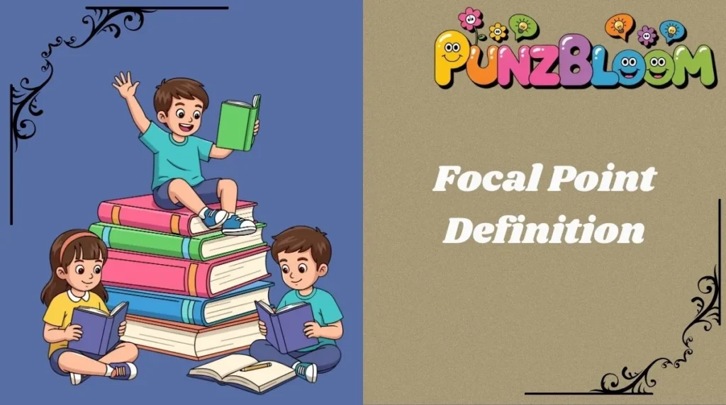 Focal Point Definition