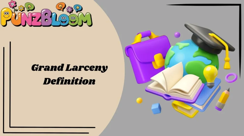 Grand Larceny Definition