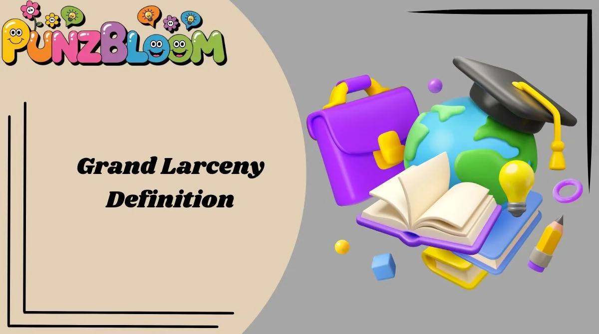 Grand Larceny Definition