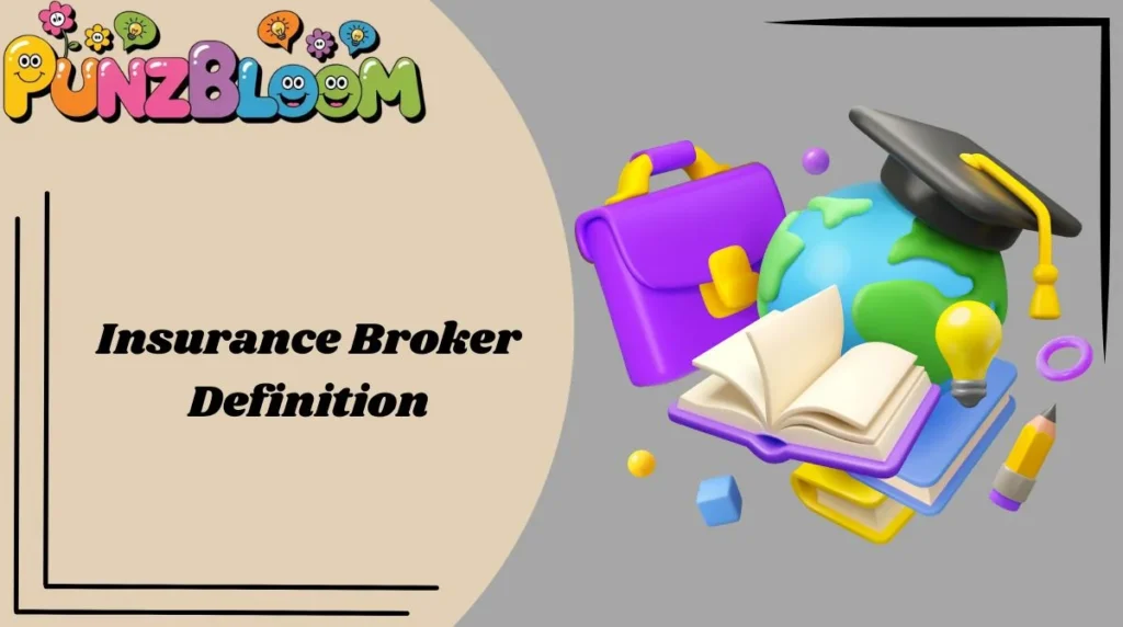 Insurance Broker Definition