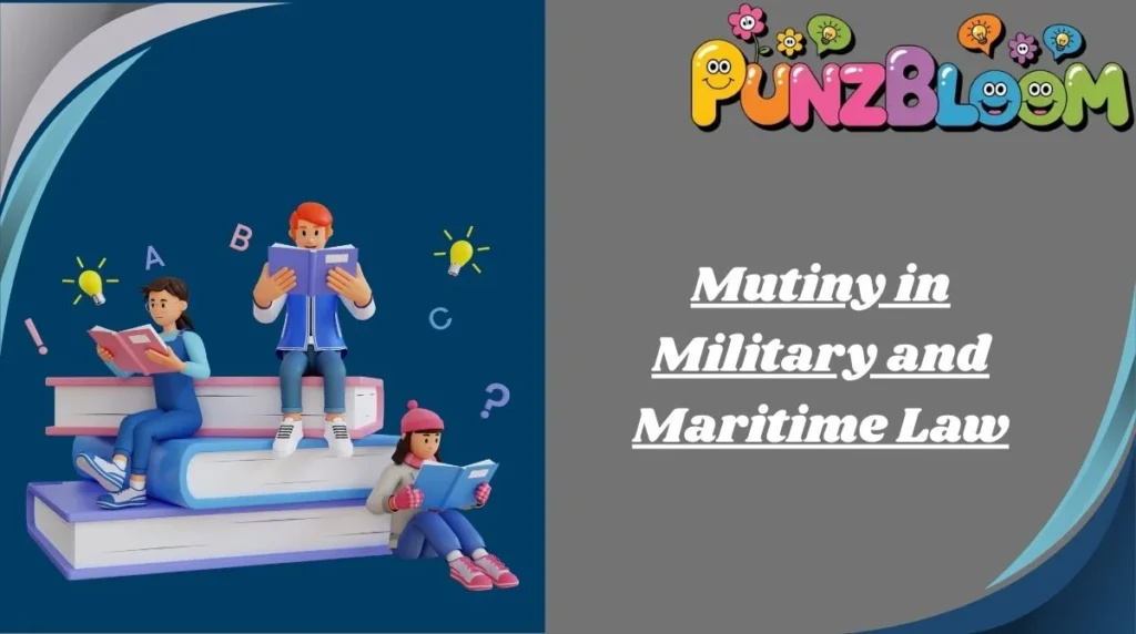 Mutiny in Military and Maritime Law