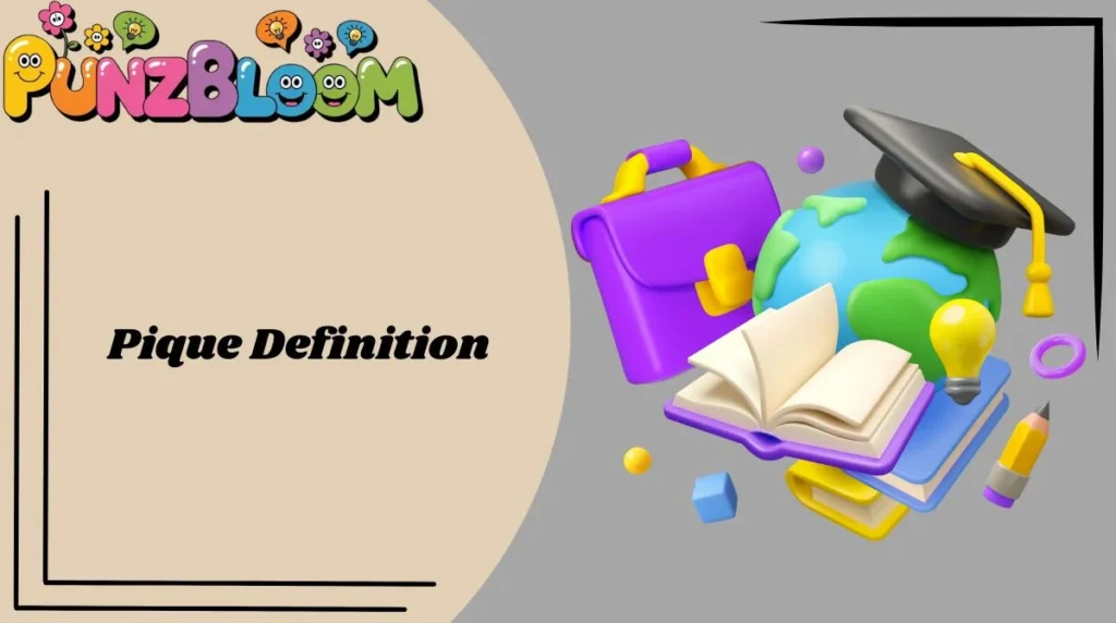 Pique Definition
