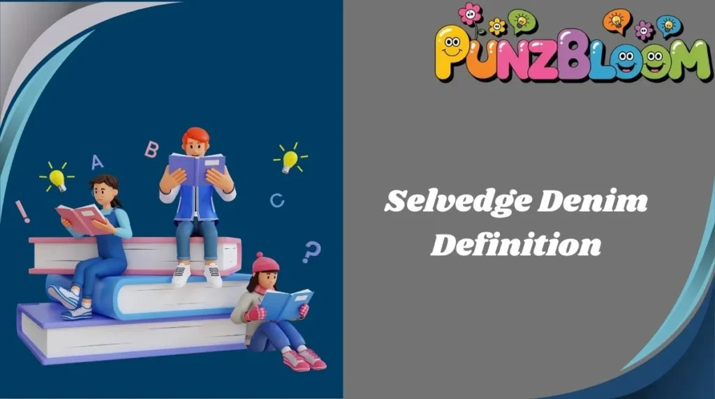 Selvedge Denim Definition