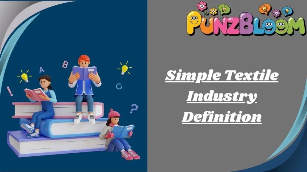 Simple Textile Industry Definition