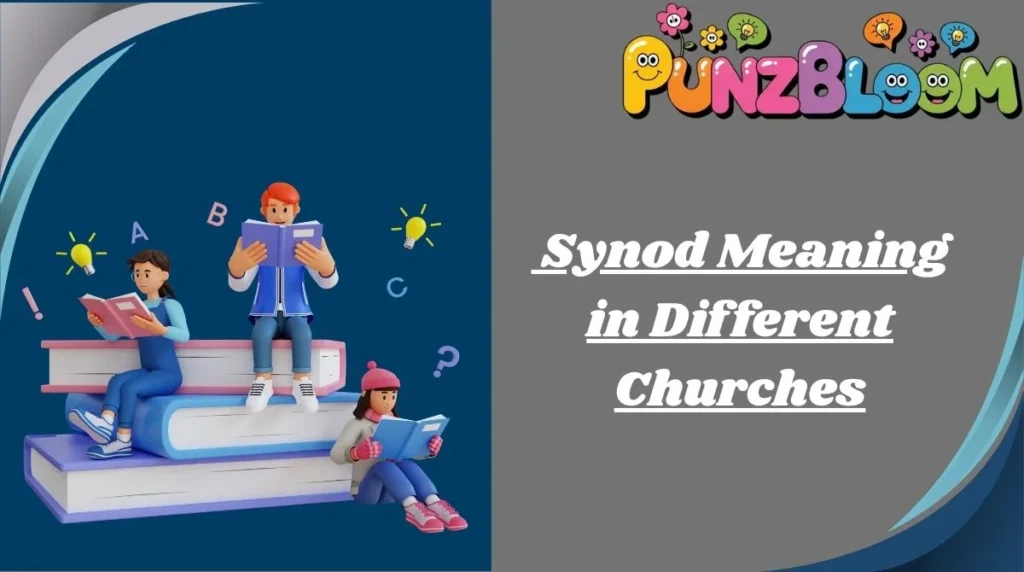 Synod Meaning in Different Churches