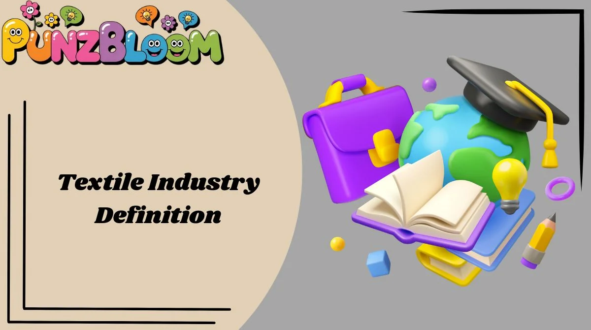Textile Industry Definition