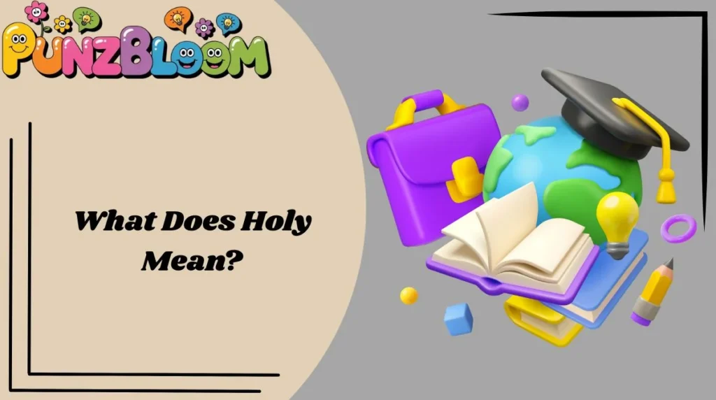 What Does Holy Mean?