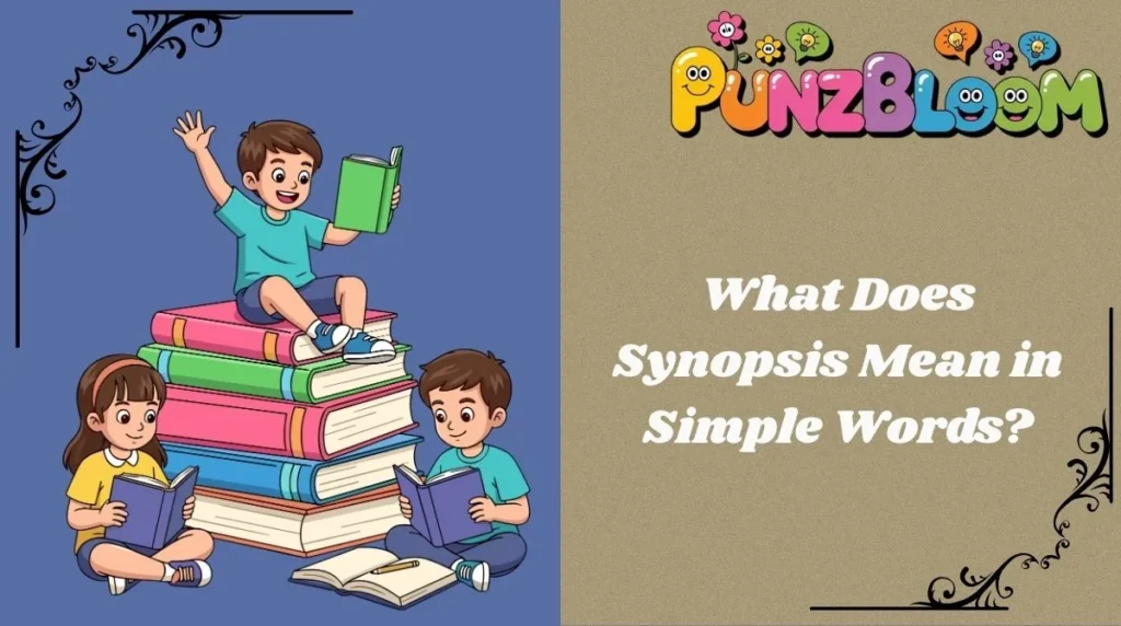 What Does Synopsis Mean in Simple Words?