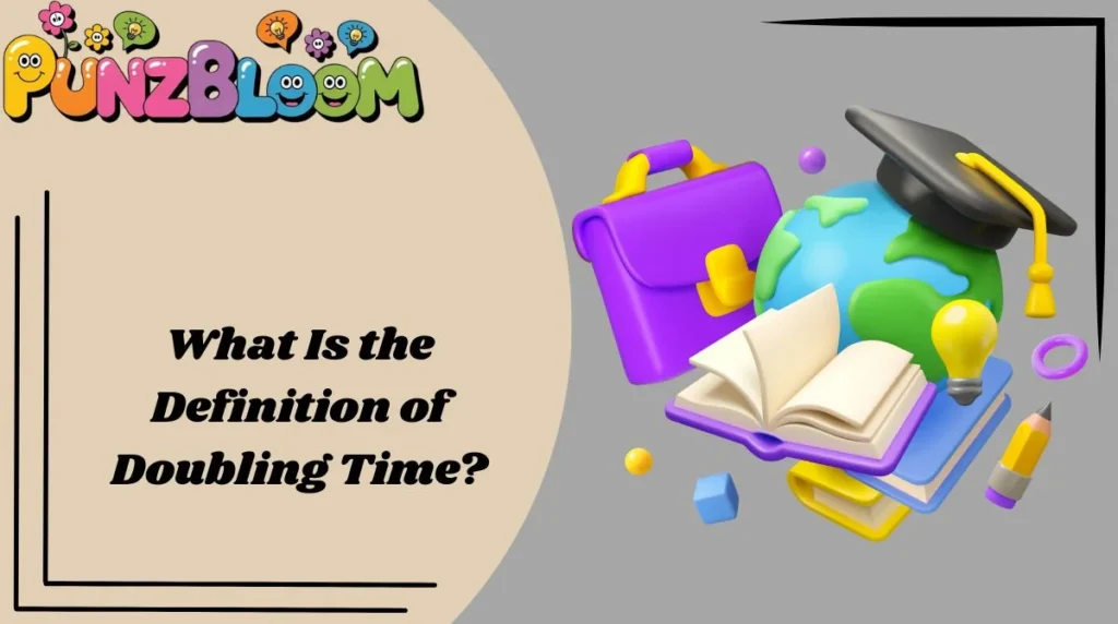 What Is the Definition of Doubling Time?